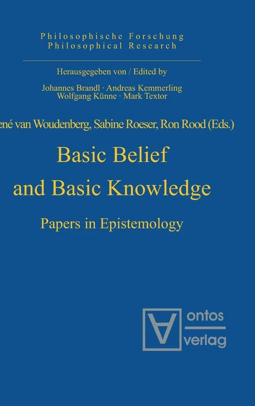 Basic Belief and Basic Knowledge: Papers in Epistemology: 4 (Philosophische forschung/Philosophical Research, 4)