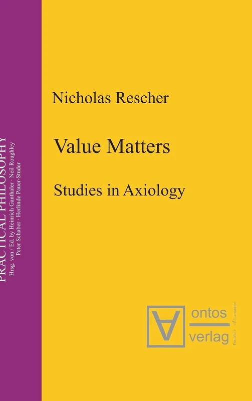 Value Matters: Studies in Axiology: 8 (Practical Philosophy, 8)