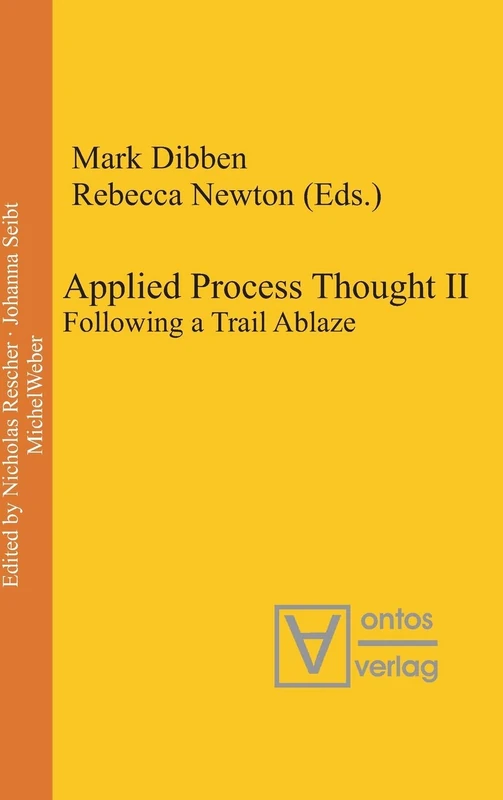 Applied Process Thought II: Following a Trail Ablaze: 21