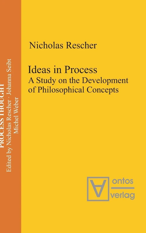 Ideas in Process: A Study on the Development of Philosophical Concepts: 22 (Process Thought, 22)