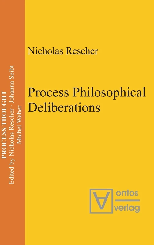 Process Philosophical Deliberations: 11 (Process Thought, 11)