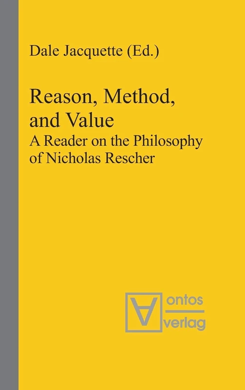 Reason, Method, and Value: A Reader on the Philosophy of Nicholas Rescher: 4 (Reading Rescher, 4)