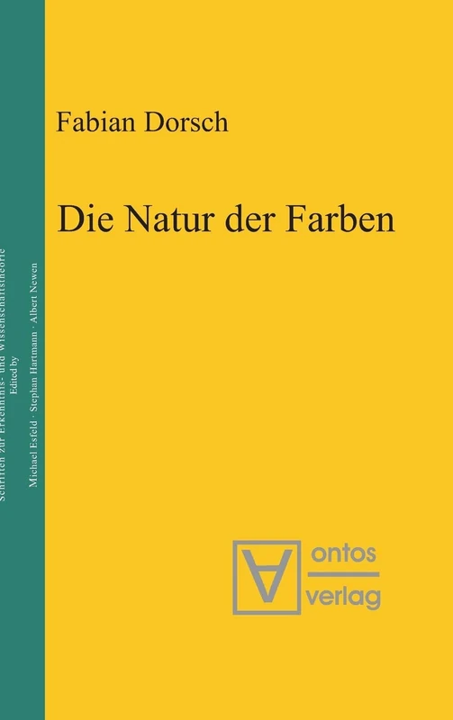 Die Natur der Farben: 15 (Epistemische Studien / Epistemic Studies)