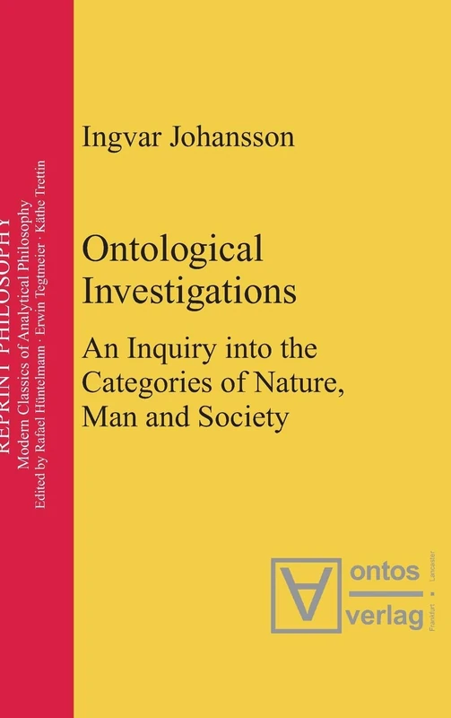 Ontological Investigations: An Inquiry into the Categories of Nature, Man and Soceity: 4 (Reprint Philosophy, 4)