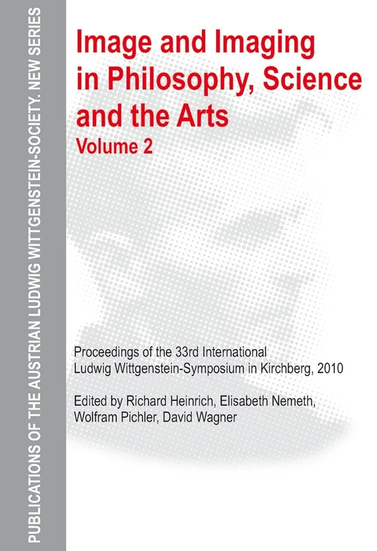 Volume 2: 17 (Publications of the Austrian Ludwig Wittgenstein Society – New Series, 17)