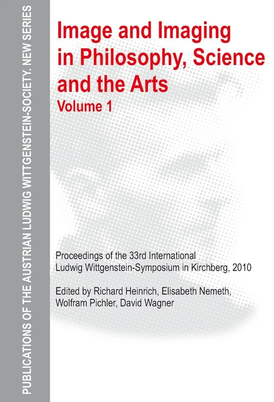 Volume 1: 16 (Publications of the Austrian Ludwig Wittgenstein Society – New Series, 16)