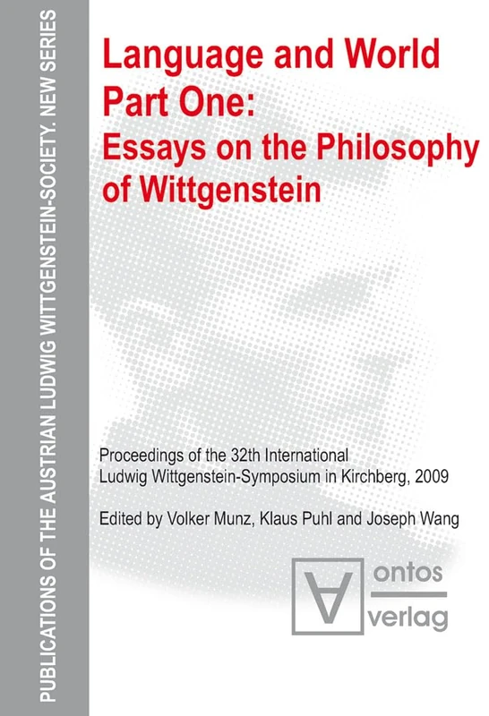 Essays on the philosophy of Wittgenstein: 14 (Publications of the Austrian Ludwig Wittgenstein Society – New Series, 14)