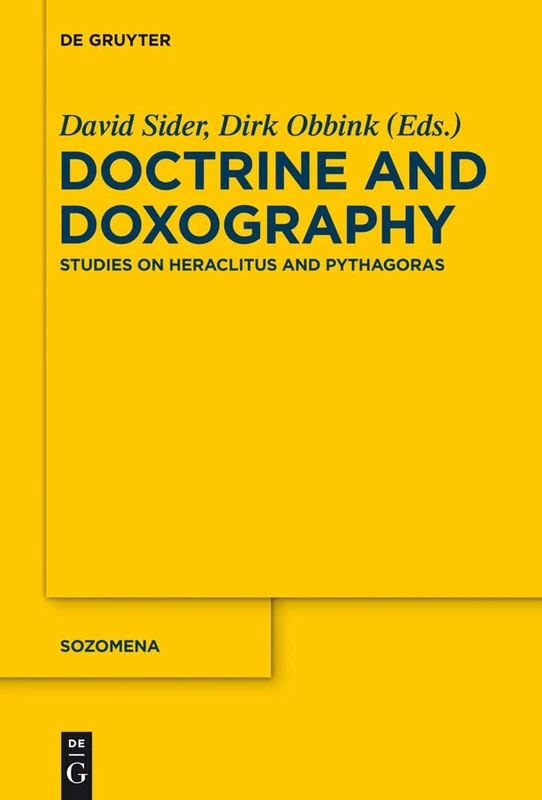 Doctrine and Doxography: Studies on Heraclitus and Pythagoras: 14 (Sozomena, 14)