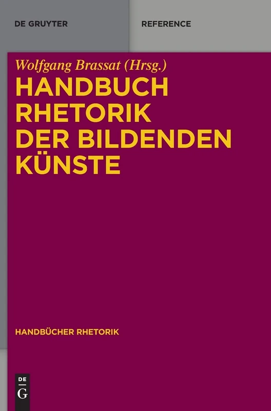 Handbuch Rhetorik Der Bildenden Kunste (Handbucher Rhetorik): 2