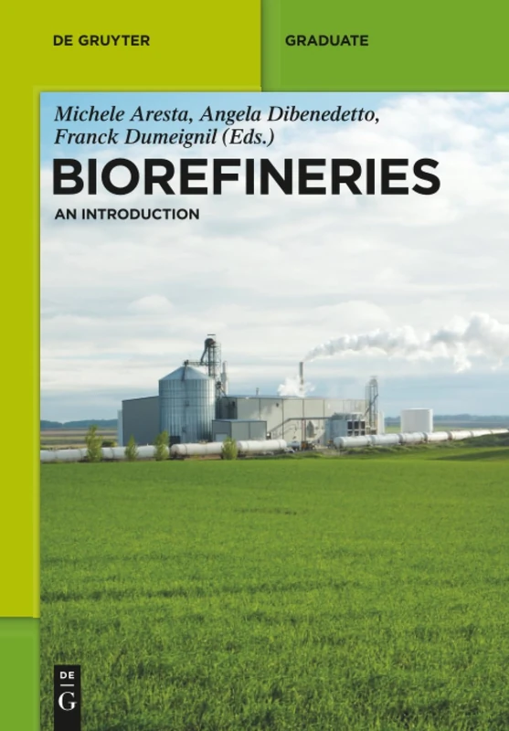 Biorefineries: An Introduction (De Gruyter Textbook)