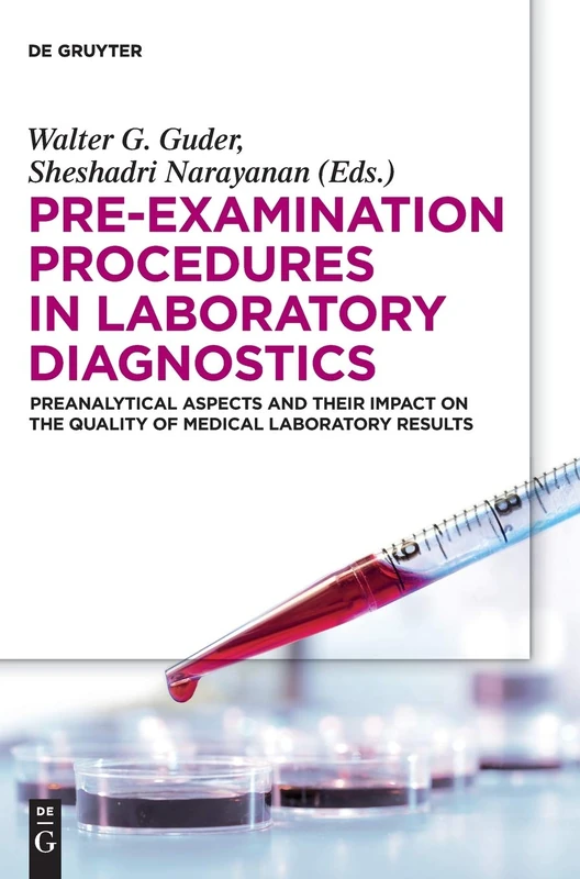 Pre-Examination Procedures in Laboratory Diagnostics: Preanalytical Aspects and their Impact on the Quality of Medical Laboratory Results