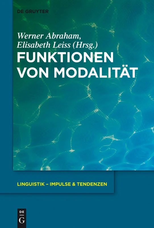 Funktionen von Modalität: 55 (Linguistik – Impulse & Tendenzen, 55)