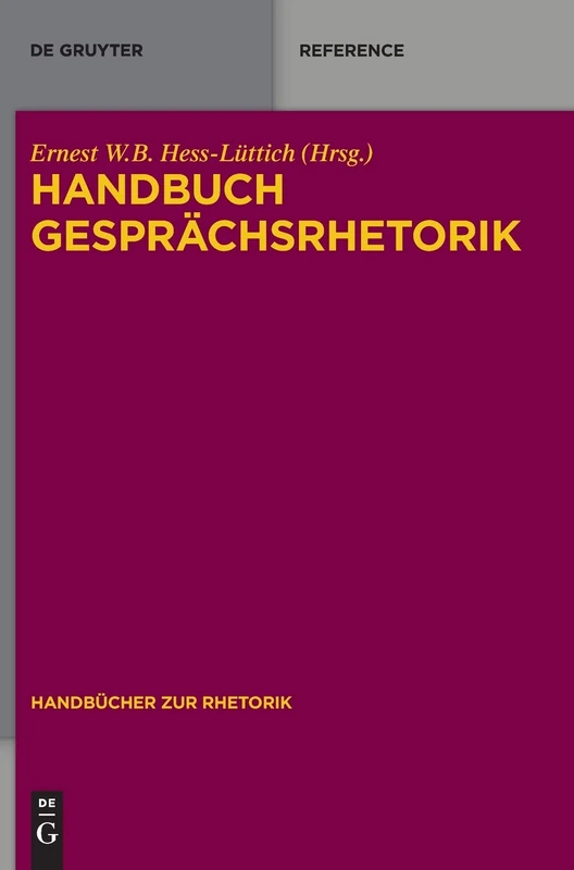 De Gruyter Handbuch Gesprachsrhetorik: 3 (Handbucher Rhetorik)