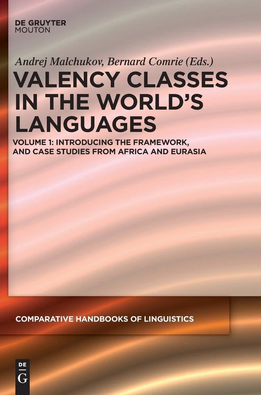 Introducing the Framework, and Case Studies from Africa and Eurasia: Vol. 1 (Comparative Handbooks of Linguistics)