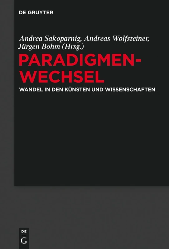 Paradigmenwechsel: Wandel in Den Künsten Und Wissenschaften