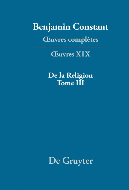de la Religion, Considérée Dans Sa Source, Ses Formes Et Ses Développements, Tome III: 3