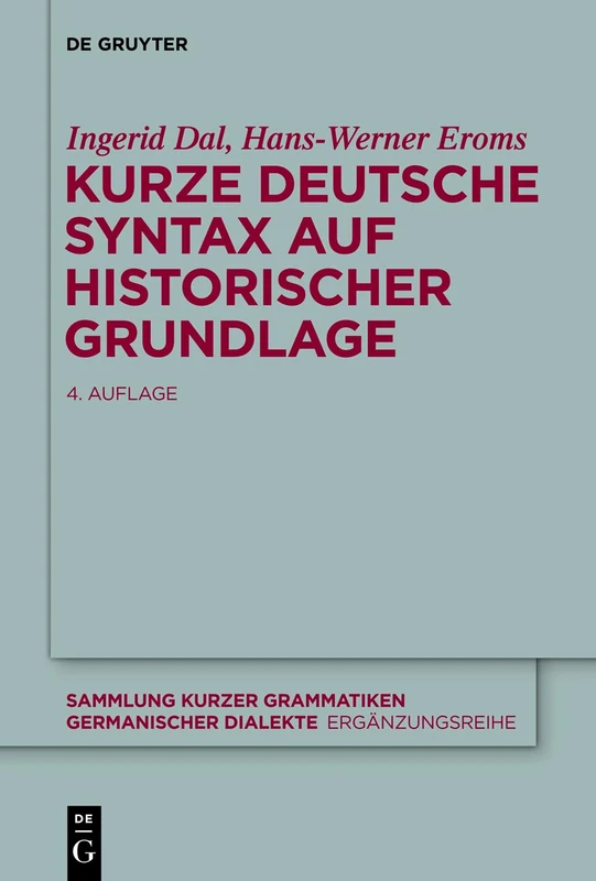 Kurze deutsche Syntax auf historischer Grundlage: 7 (Sammlung kurzer Grammatiken germanischer Dialekte. B: Ergänzungsreihe, 7)