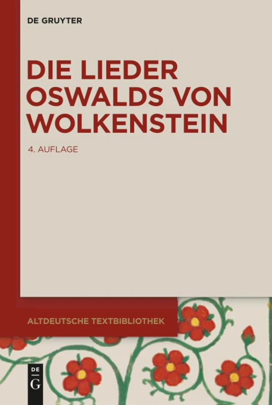 Die Lieder Oswalds von Wolkenstein: 55 (Altdeutsche Textbibliothek)