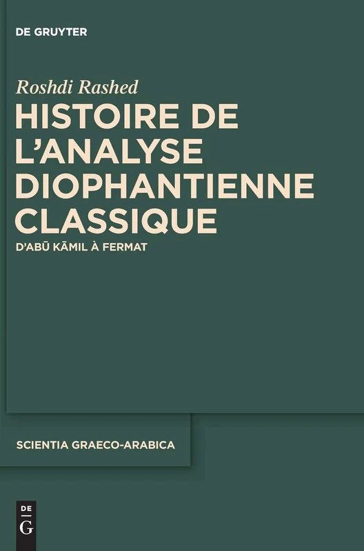 Histoire de l'analyse diophantienne classique: D’Abu Kamil à Fermat: 12 (Scientia Graeco-Arabica, 12) - Image 1