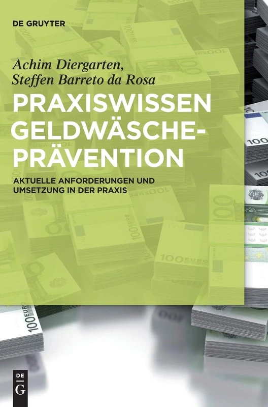 Praxiswissen Geldwäscheprävention: Aktuelle Anforderungen Und Umsetzung in Der Praxis - Image 1