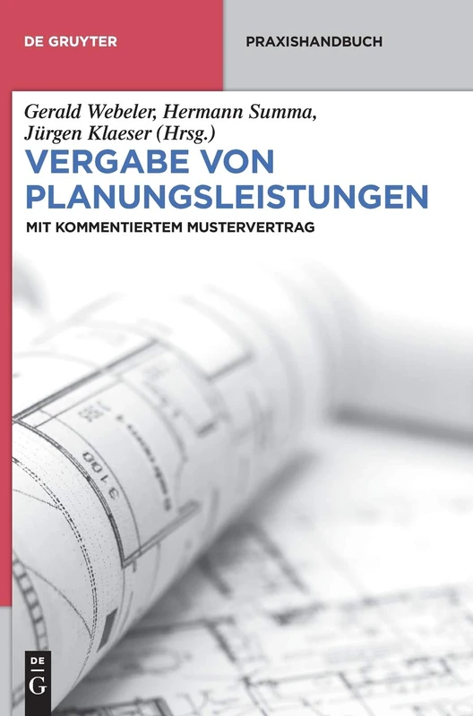 Vergabe von Planungsleistungen: Mit Kommentiertem Mustervertrag (de Gruyter Praxishandbuch)