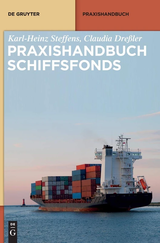 Praxishandbuch Schiffsfonds (De Gruyter Praxishandbuch)