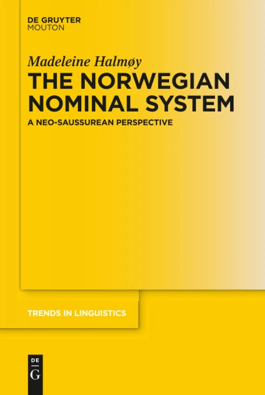 The Norwegian Nominal System: A Neo-Saussurean Perspective: 294 (Trends in Linguistics. Studies and Monographs [TiLSM], 294) - Image 1