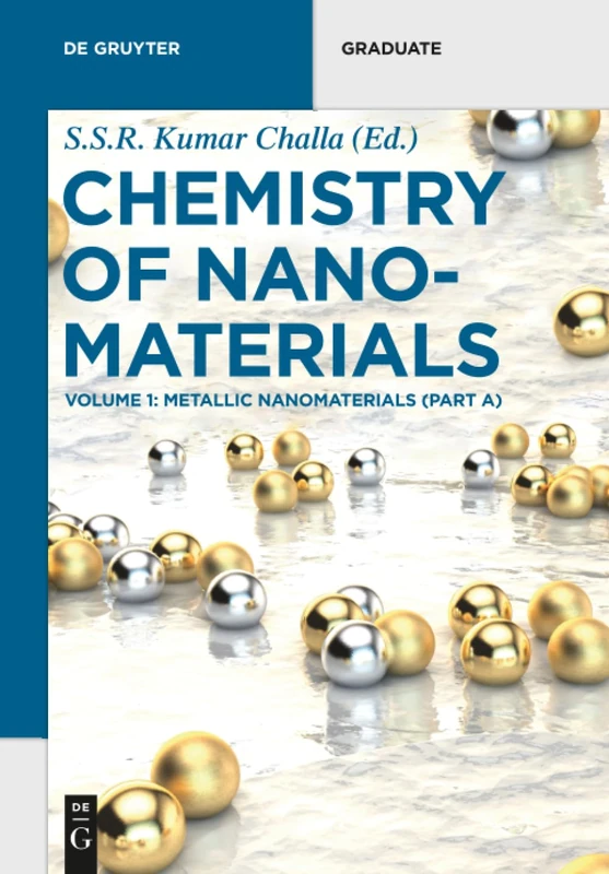 Metallic Nanomaterials (Part A): Chemistry in Practice: 28 (De Gruyter Textbook)