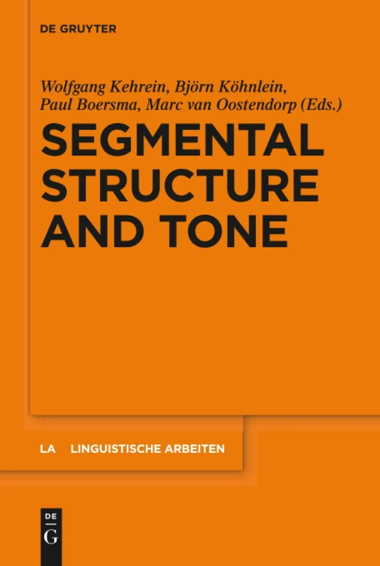 De Gruyter Segmental Structure and Tone: 552 (Linguistische Arbeiten)