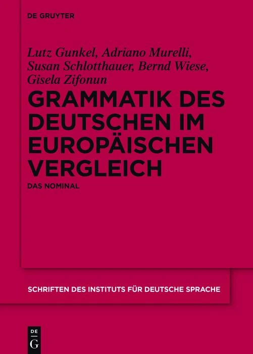 Grammatik Des Deutschen Im Europäischen Vergleich: Das Nominal: 14 (Schriften Des Instituts Für Deutsche Sprache, 14)