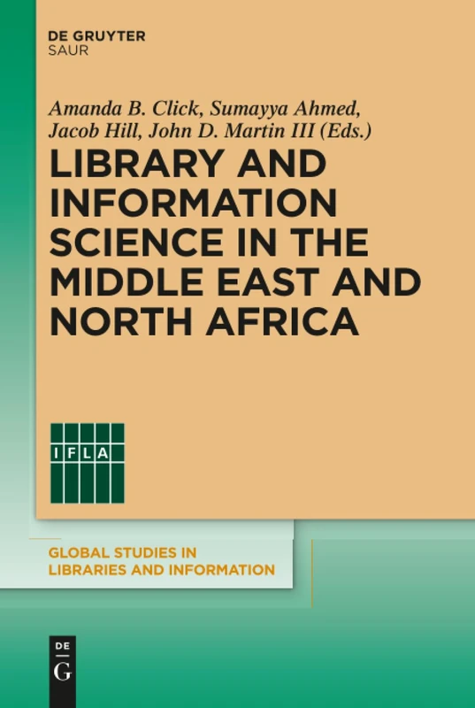 Library and Information Science in the Middle East and North Africa (Global Studies in Libraries and Information)