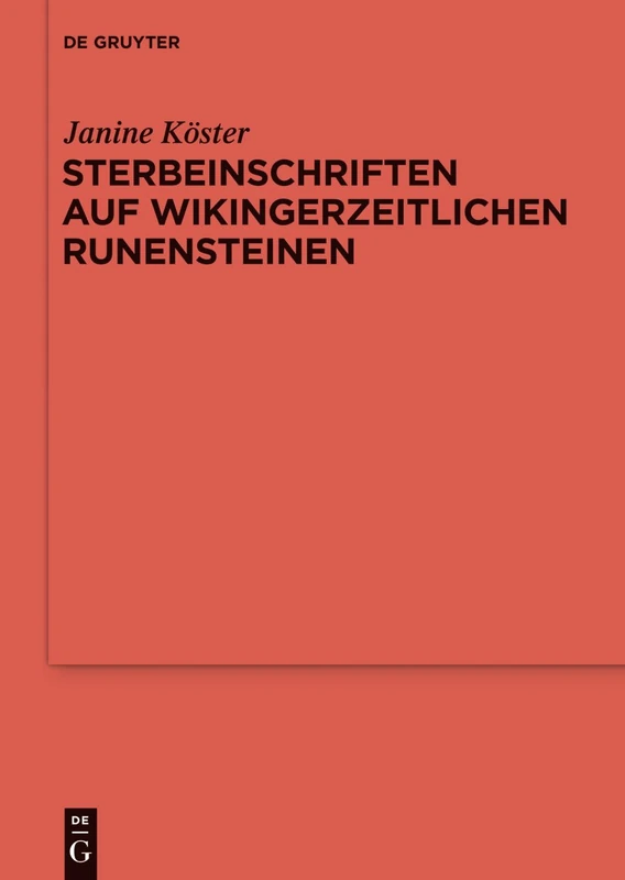 Sterbeinschriften auf wikingerzeitlichen Runensteinen: 89 (Ergänzungsbände zum Reallexikon der Germanischen Altertumskunde, 89)