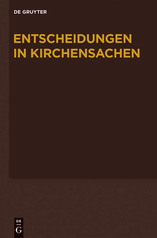 De Gruyter Entscheidungen in Kirchensachen Band 57 (2011)