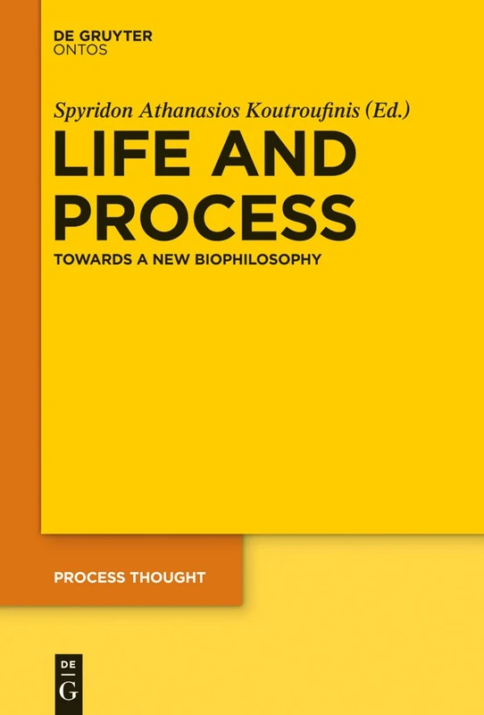 Life and Process: Towards a New Biophilosophy: 26 (Process Thought, 26)