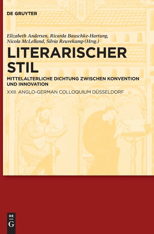 Literarischer Stil: Mittelalterliche Dichtung Zwischen Konvention Und Innovation. XXII. Anglo-German Colloquium Düsseldorf