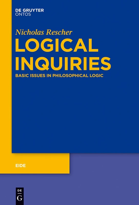 Logical Inquiries: Basic Issues in Philosophical Logic: 6 (Eide, 6)