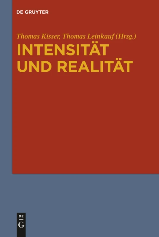 Intensität und Realität: Systematische Analysen zur Problemgeschichte von Gradualität, Intensität und quantitativer Differenz in Ontologie und Metaphysik