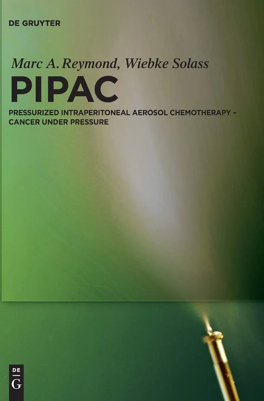 PIPAC: Pressurized Intraperitoneal Aerosol Chemotherapy - Cancer Under Pressure (Phenomenology & Mind): 17 - Image 1