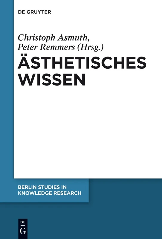 De Gruyter - Aesthetisches Wissen: 7 (Berlin Studies)