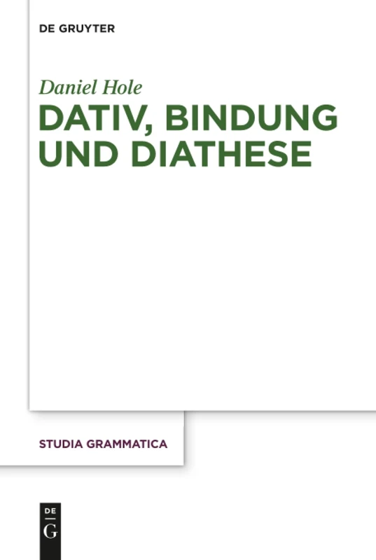 Dativ, Bindung und Diathese: 78 (Studia Grammatica)