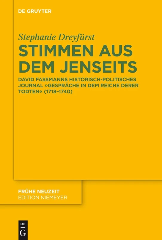 Stimmen Aus Dem Jenseits: David Fassmanns Historisch-Politisches Journal Gespräche in Dem Reiche Derer Todten (1718-1740): 187 (Frühe Neuzeit) - Image 1