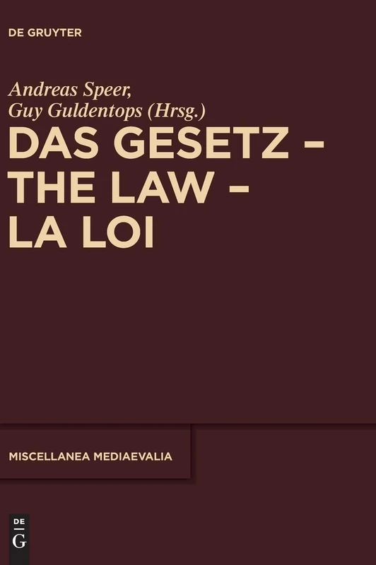 Das Gesetz - The Law - La Loi: 38 (Miscellanea Mediaevalia)
