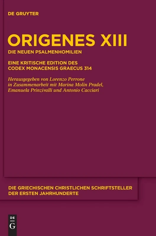 Die neuen Psalmenhomilien: Eine Kritische Edition Des Codex Monacensis Graecus 314: 19 (Die Griechischen Christlichen Schriftsteller Der Ersten Jahr)