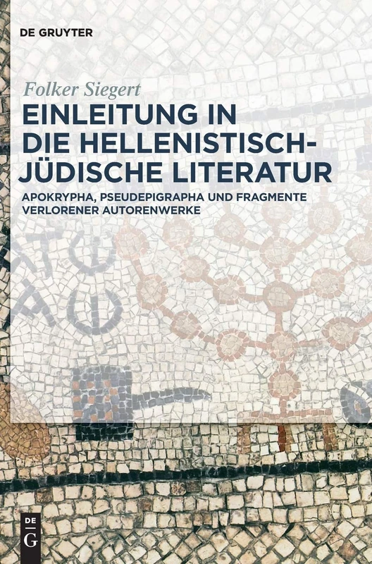 Einleitung in Die Hellenistisch-Judische Literatur: Apokrypha, Pseudepigrapha Und Fragmente Verlorener Autorenwerke