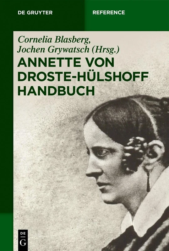 Annette von Droste-Hülshoff Handbuch (de Gruyter Reference)