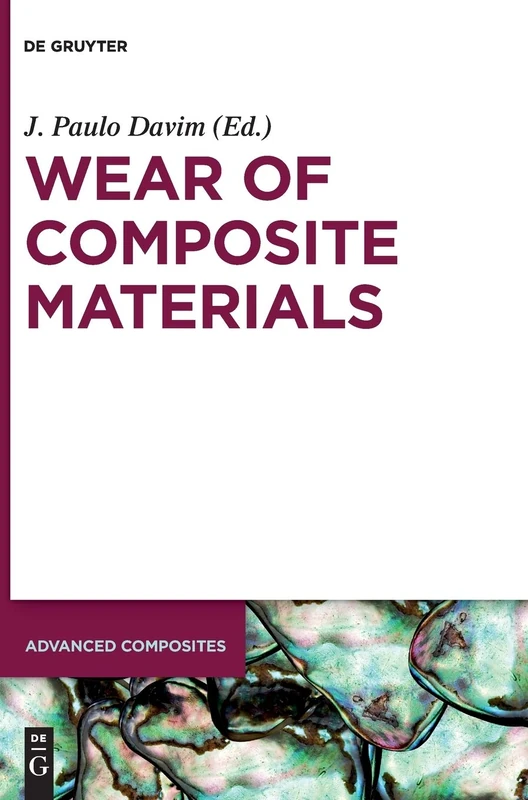 Wear of Composite Materials: 9 (Advanced Composites, 9)