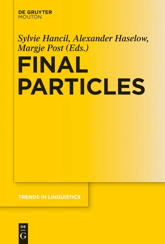 Final Particles: 284 (Trends in Linguistics. Studies and Monographs [TiLSM], 284)