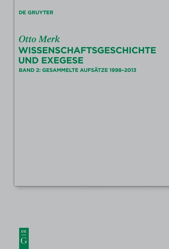 Gesammelte Aufsätze 1998-2013: 206 (Beihefte Zur Zeitschrift Für die Neutestamentliche Wissensch)