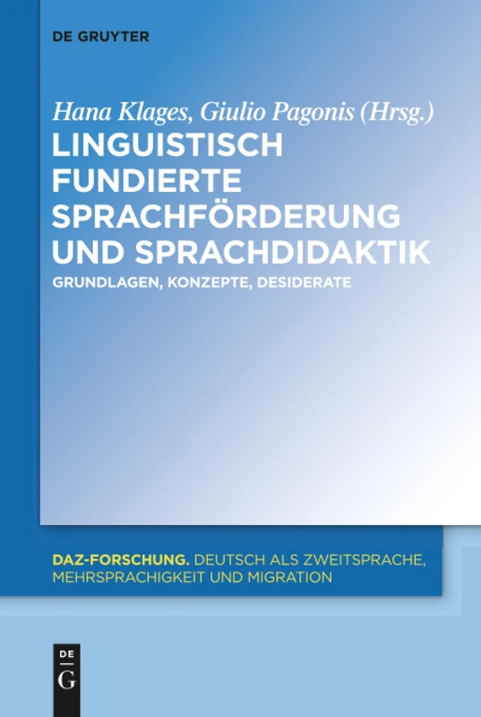 Linguistisch fundierte Sprachförderung und Sprachdidaktik: Grundlagen, Konzepte, Desiderate: 7 (Daz-Forschung [Daz-For])