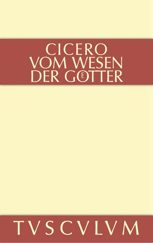 Vom Wesen der Götter: 3 Bucher (Sammlung Tusculum)